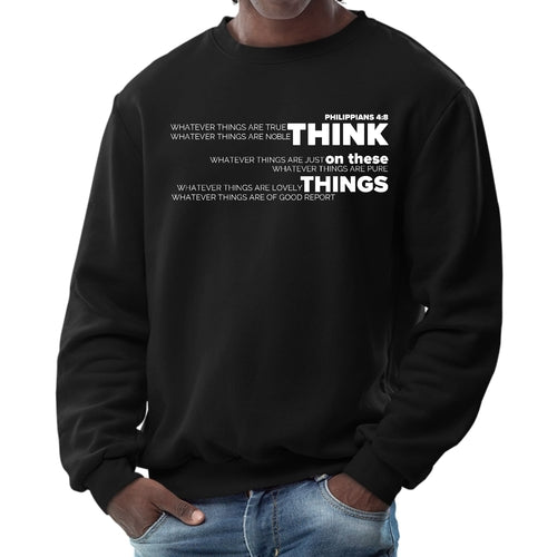 Mens Graphic Sweatshirt - Think on these Things