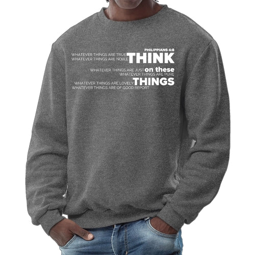 Mens Graphic Sweatshirt - Think on these Things