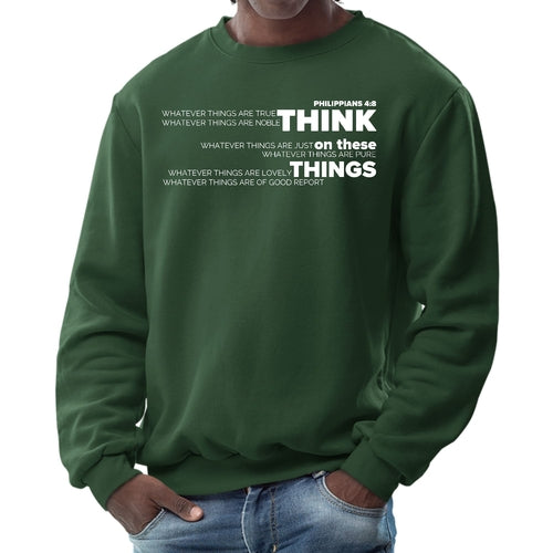 Mens Graphic Sweatshirt - Think on these Things