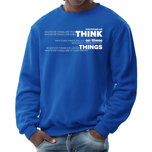 Mens Graphic Sweatshirt - Think on these Things